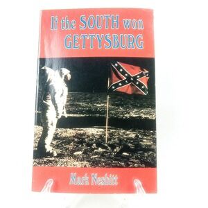 MARK V. NESBITT Paperback Book If the South Won Gettysburg Signed VG